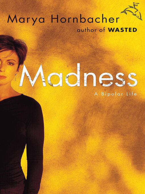 Title details for Madness by Marya Hornbacher - Available